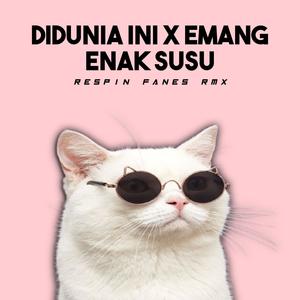 DIDUNIA INI X EMANG ENAK SUSU