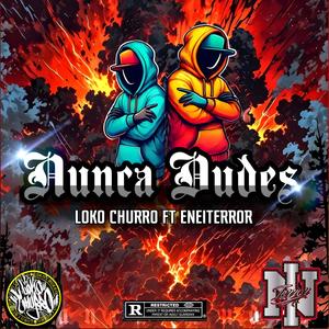 NUNCA DUDEZ (feat. ENEITERROR) (Explicit)