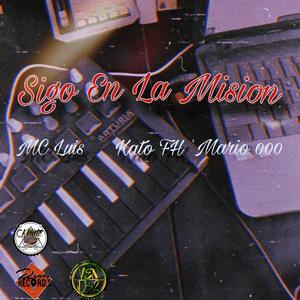 Sigo en la mision (feat. Kato FH & Mario000) (Explicit)