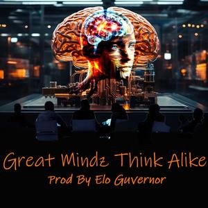 Great minds Think Alike (Explicit)