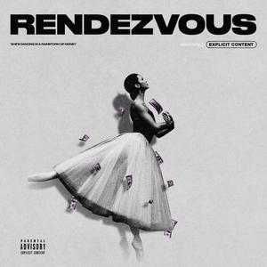 Rendezvous(feat. K Hus) (Explicit)