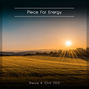 Piece For Energy Dance & Chill 2021