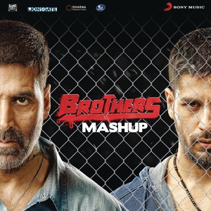 Brothers Mashup (By Kiran Kamath) [From "Brothers"]