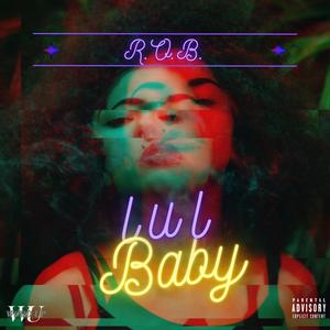 Lul Baby (Explicit)
