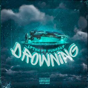 drowning (feat. YungAcy) (Explicit)