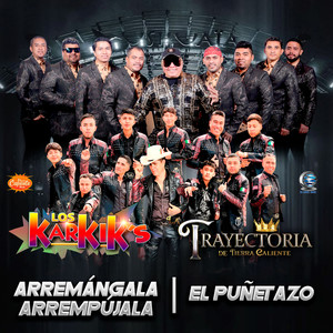 Popurrí: Arremángala Arrempújala / El Puñetazo (Banda)