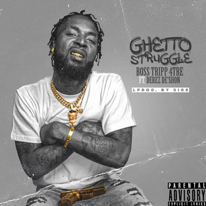 Ghetto Struggle (Explicit)