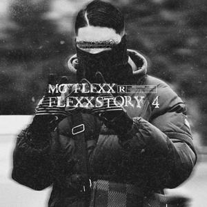 FLEXXSTORY 4 (feat. MG Flexx) [Explicit]