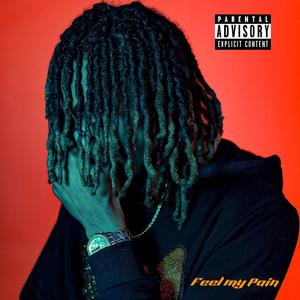 Feel my Pain (Explicit)