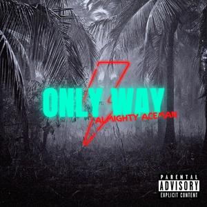 Only Way (Explicit)