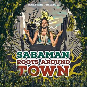 Roots Around Town (Explicit)