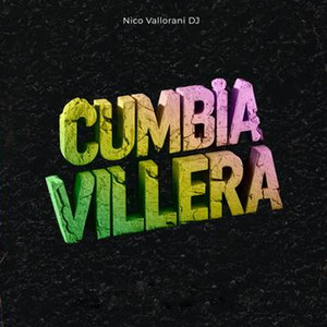 Cumbia Villera: Mira Como Esta la Vagancia / Berretines de Verduga / Llegamos Los Pibes Chorros / Alza Las Manos / Alma Blanca / Grupera Vos Sos / Sentate en el Pelado / La Pikadura / Andrea / La Resaka / Ya Llegó / El Cumple de tu Hermana