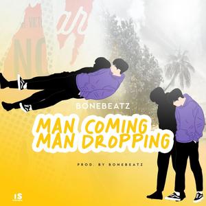Man Coming Man Dropping