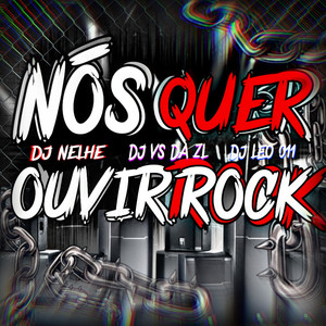 NÓS QUER OUVIR ROCK (Explicit)