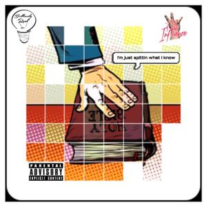 Spittin What I Know (Explicit)
