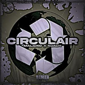 Circulair (feat. KOACH) [Explicit]