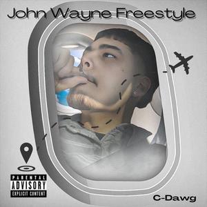 John Wayne Freestyle (Explicit)