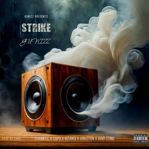 STRIKE (feat. Iano sting, Champee, ANKOTON, MZANSI BG & CAPO TO DI TOP) [Explicit]