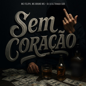 Sem Coração (Explicit)