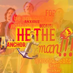 HE THE ANCHOR MAN TOO(feat. Dj kronic beats) (Explicit)