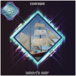 Daddy's Ship (Original Mix)
