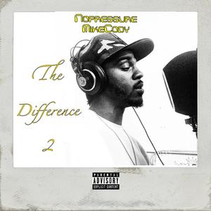 The Difference 2 (feat. Dame Dash) (Explicit)
