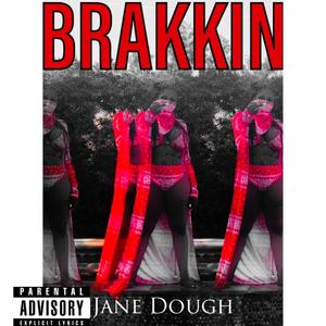 Brakkin (Explicit)