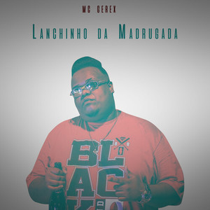 Lanchinho da Madrugada (Explicit)