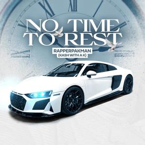 No Time To Rest (Explicit)