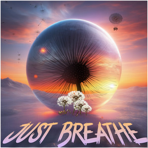 Just Breathe (Explicit)