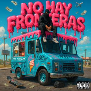 No Hay Fronteras (Explicit)