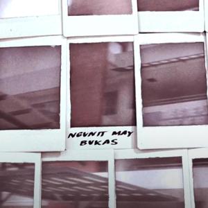 Ngunit May Bukas (feat. Nino Tomas, Kim Sy, Gabo Gonzales, Justin Lagac & NJ Gutierrez)