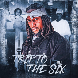 Trip To The 6 (Explicit)