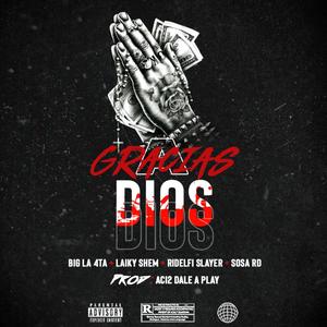 Gracias A Dios (feat. Laiky Shem, Ridelfi Slayer & Sosa Rd) [Explicit]