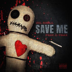 Save me (feat. C-Trax) (Explicit)