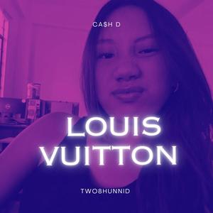LOUIS VUITTON (feat. Ca$h D)