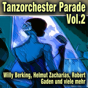 Tanzorchester Parade Vol.2