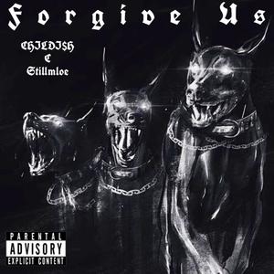 Forgive Us (Explicit)