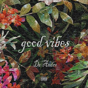 Good Vibes (Explicit)