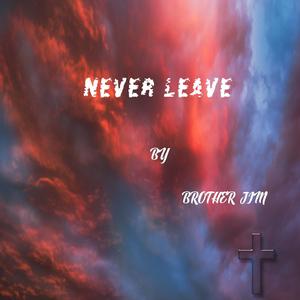 Never Leave (Explicit)