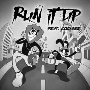 Run it Up (feat. CozyGee) [Explicit]