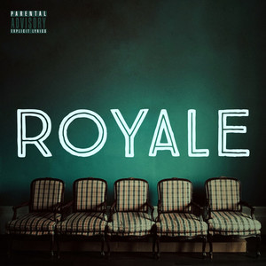 Royale (Explicit)