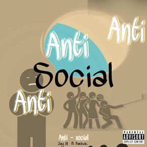 Antisocial (feat. Parker.) [Explicit]