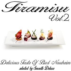 Tiramisu Vol. 2 (Delicious Taste Of Bad Nauheim, Selected by Smooth Deluxe)