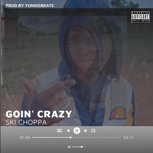 Goin' Crazy (Explicit)