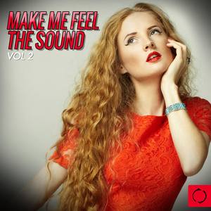 Make Me Feel the Sound, Vol. 2