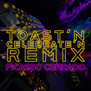 Toast’n Celebrate’n (Remix) [Explicit]