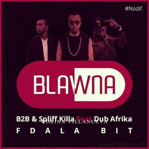 BLAWNA (feat. Spliff killa & B2B)