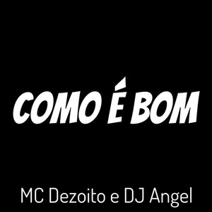 Como É Bom (Explicit)