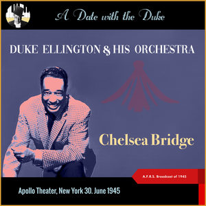 Chelsea Bridge (A Date with the Duke - Apollo Theater)